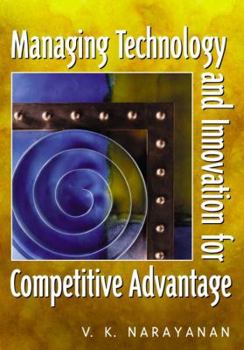 Paperback Managing Technology and Innovation for Competitive Advantage Book