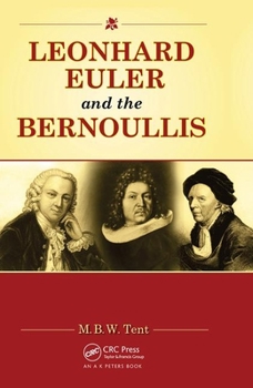 Hardcover Leonhard Euler and the Bernoullis: Mathematicians from Basel Book