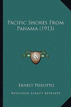 Paperback Pacific Shores From Panama (1913) Book