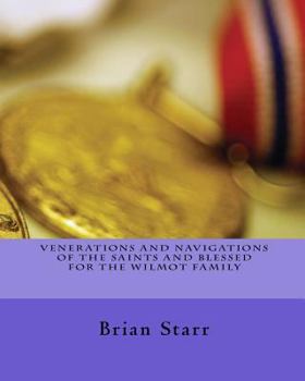 Paperback Venerations and Navigations of the Saints and Blessed for the Wilmot Family Book