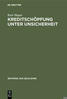Hardcover Kreditschöpfung unter Unsicherheit [German] Book