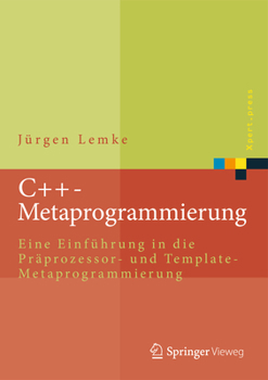 Hardcover C++-Metaprogrammierung: Eine Einführung in Die Präprozessor- Und Template-Metaprogrammierung [German] Book