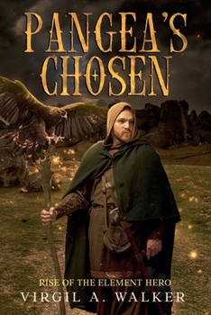 Paperback Pangea's Chosen: Rise of the Element Hero Book