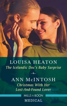 Paperback The Icelandic Doc's Baby Surprise/Christmas with Her Lost-And-Found Lover Book