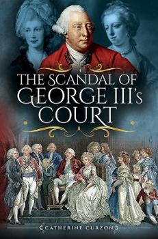Hardcover The Scandal of George III's Court Book
