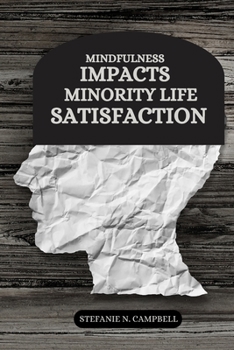 Paperback Mindfulness impacts minority life satisfaction Book