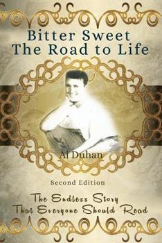 Paperback Bitter Sweet- The Road to life: The Endless Story That Everyone Should Read Book