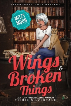 Paperback Wings and Broken Things: Paranormal Cozy Mystery Book