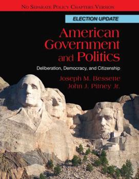 Paperback American Government and Politics: Deliberation, Democracy and Citizenship, No Separate Policy Chapters, Election Update Book