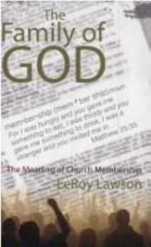 Paperback The Family of God: The Meaning of Church Membership Book