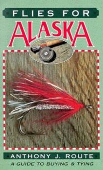 Spiral-bound Flies for Alaska: A Guide to Buying and Tying Book
