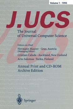 Paperback J.Ucs the Journal of Universal Computer Science: Annual Print and CD-ROM Archive Edition Volume 1 - 1995 Book