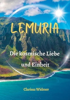 Paperback Lemuria: Die kosmische Liebe und Einheit [German] Book