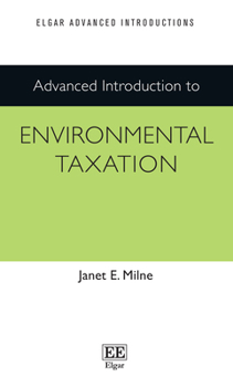Advanced Introduction to Environmental Taxation (Elgar Advanced Introductions series)