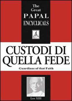 Paperback Encyclical: Guardians of that Faith; Custodi di Quella Fede Book