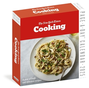 Calendar The New York Times Cooking Page-A-Day(r) Calendar 2025: Fresh, Delicious Recipes for Every Day of the Year Book