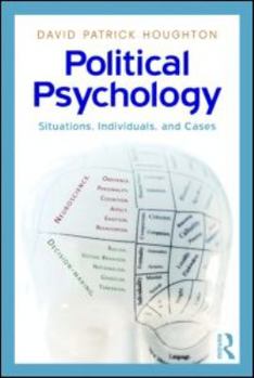 Paperback Political Psychology: Situations, Individuals, and Cases Book
