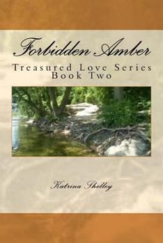 Paperback Forbidden Amber: Treasured Love Series (Treasured Love Series (Treasured Time Series)) Book