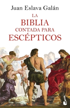 Paperback La Biblia Contada Para Escépticos [Spanish] Book