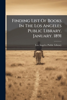 Paperback Finding List Of Books In The Los Angeles Public Library. January. 1891 Book