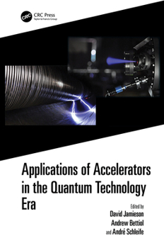 Hardcover Applications of Accelerators in the Quantum Technology Era Book