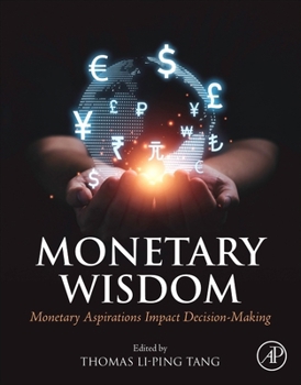 Paperback Monetary Wisdom: Monetary Aspirations Impact Decision-Making Book