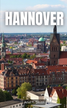 Hannover: Guida Turistica (Italian Edition)