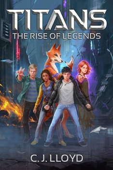Titans : The Rise of Legends - Book #1 of the Titans Saga