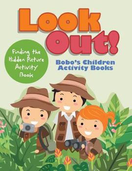 Paperback Look Out! Finding the Hidden Picture Activity Book