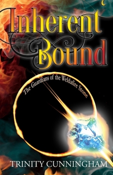 Paperback Inherent Bound: Guardians of the Weldafire Stone Book