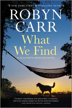 What We Find - Book #1 of the Sullivan's Crossing