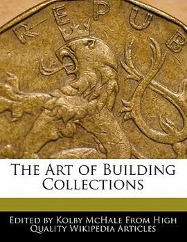 The Art of Building Collections