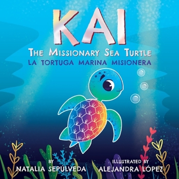 Paperback Kai The Missionary Sea Turtle Kai la tortuga marina misionera Book