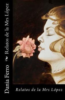 Paperback Relatos de la Mrs López [Spanish] Book