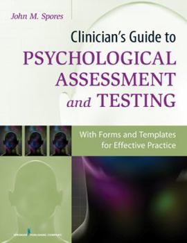 Paperback Clinician's Guide to Psychological Assessment and Testing: With Forms and Templates for Effective Practice Book