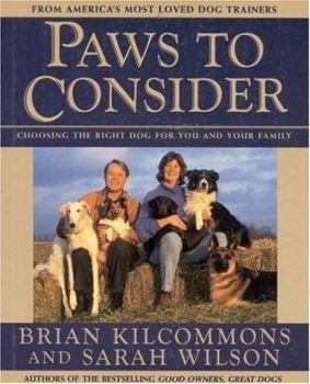 Hardcover Paws to Consider: Choosing the Right Dog for You and Your Family Book