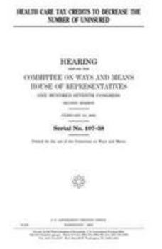 Paperback Health Care Tax Credits to Decrease the Number of Uninsured Book