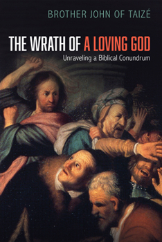 Hardcover The Wrath of a Loving God: Unraveling a Biblical Conundrum Book