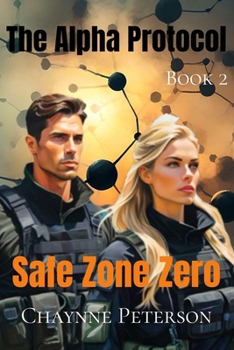 Paperback The Alpha Protocol: Safe Zone Zero Book