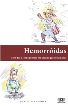 Paperback Hemorr?idas: Sem dor e sem sintomas em apenas quatro semanas [Portuguese] Book