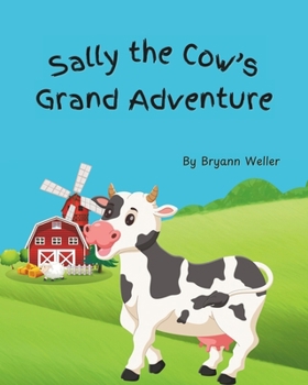 Paperback Sally the Cow's Grand Adventure Book