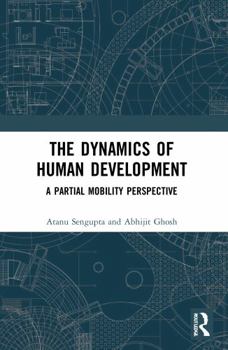 Hardcover The Dynamics of Human Development: A Partial Mobility Perspective Book