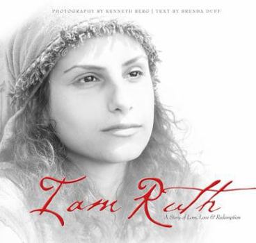 Hardcover I Am Ruth: A Story of Loss, Love, & Redemption Book