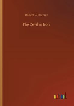 The Devil in Iron - Book #16 of the Dark Storm Conan Chronology