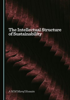Hardcover The Intellectual Structure of Sustainability Book