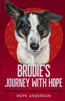 Paperback Brodie's Journey With Hope Book