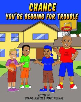 Paperback Chance You're Begging For Trouble Book