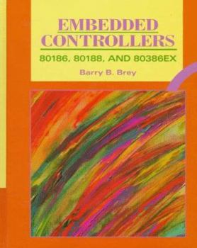 Hardcover Embedded Controllers: 80186, 80188, and 80386ex Book