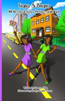 Paperback Tiana and Briana: Will The Real Rosa Please Stand Up! Book