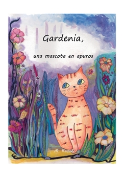 Paperback Gardenia, una mascota en apuros [Spanish] Book